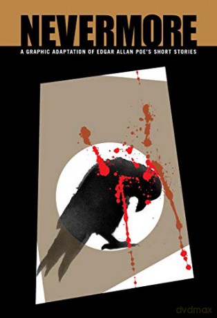 Eye Classics: Nevermore - A Graphic Novel Anthology of Edgar Allan Poe's Short Stories (Classical Eye) [KSIĄŻKA]