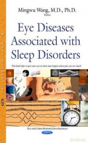 Eye Diseases Associated with Sleep Disorders (Eye and Vision Research Developments) - Mingwu Wang [KSIĄŻKA]