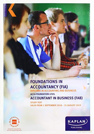 FAB - ACCOUNTANT IN BUSINESS - STUDY TEXT (Fia Study Texts) [KSIĄŻKA]