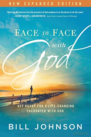 Face to Face with God: Get Ready for a Life-Changing Encounter with God [KSIĄŻKA]