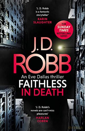 Faithless in Death: An Eve Dallas thriller (Book 52) - J. D. Robb [KSIĄŻKA]