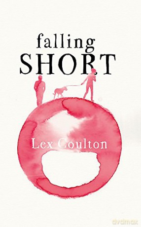 Falling Short: The fresh, funny and life-affirming debut novel - Lex Coulton [KSIĄŻKA]