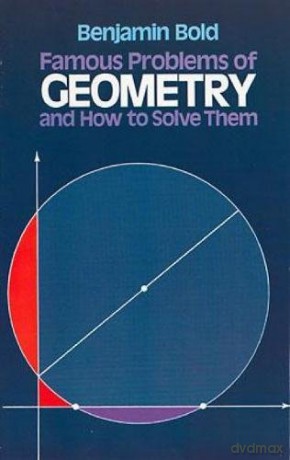 Famous Problems in Geometry and How to Solve Them (Dover Books on Mathematics) - Benjamin Bold [KSIĄŻKA]