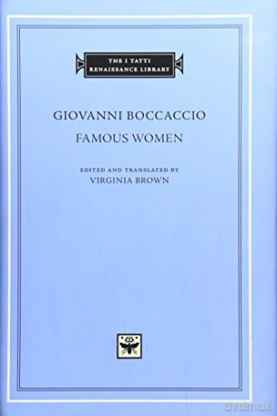 Famous Women (The I Tatti Renaissance Library 1) - Giovanni Boccaccio [KSIĄŻKA]