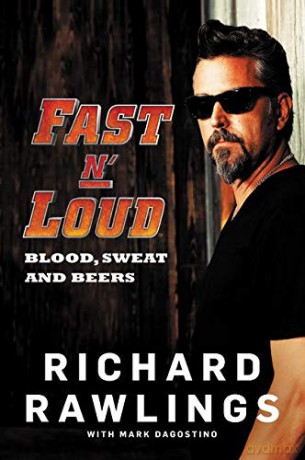 Fast N' Loud: Blood, Sweat and Beers - Richard Rawlings [KSIĄŻKA]