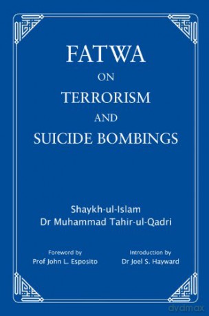 Fatwa on Terrorism and Suicide Bombings [KSIĄŻKA]