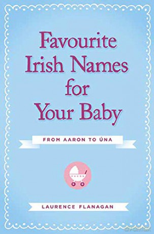 Favourite Irish Names for Your Baby [KSIĄŻKA]