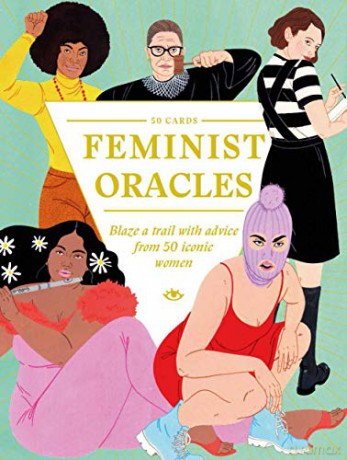 Feminist Oracles: Blaze a trail with advice from 50 iconic women - Laura Callaghan [KSIĄŻKA]