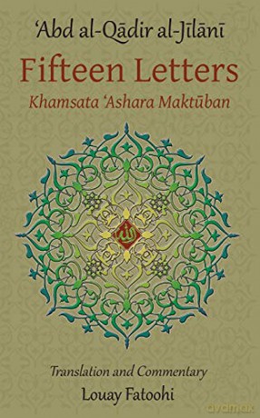 Fifteen Letters (Khamsata 'Ashara Maktuban) - 'Abd Al-Qadir Al-Jilani [KSIĄŻKA]