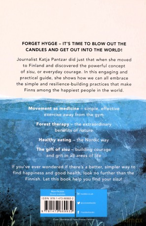 Finding Sisu: In search of courage, strength and happiness the Finnish way - Katja Pantzar [KSIĄŻKA]