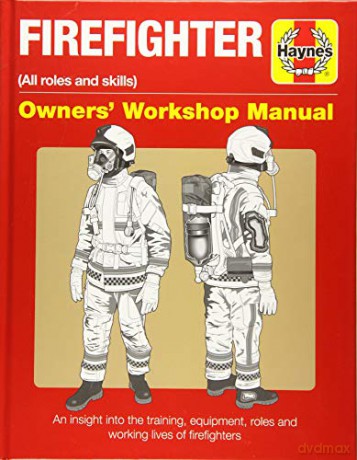 Firefighter Manual (Haynes Manuals): All roles and skills [KSIĄŻKA]
