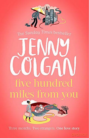 Five Hundred Miles From You: the most joyful, life-affirming novel of the year (Kirrinfief) - Jenny Colgan [KSIĄŻKA]