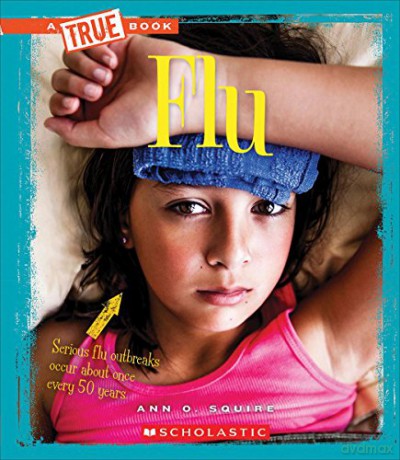 Flu (a True Book: Health) [KSIĄŻKA]