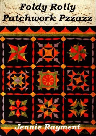 Foldy Rolly Patchwork Pzzazz: Tactiletwiddling for All - Jennie Rayment [KSIĄŻKA]