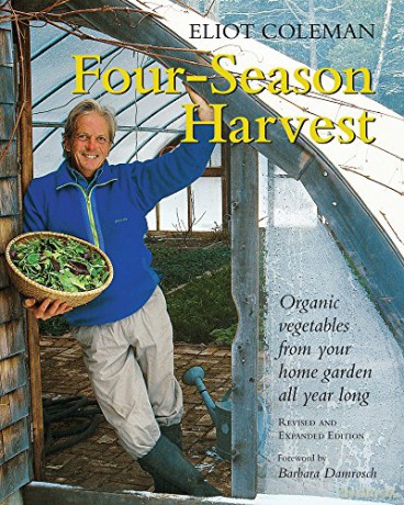 Four-season Harvest: Organic Vegetables from Your Home Garden All Year Long: Organic Vegetables from Your Home Garden All Year Long, 2nd Edition [KSIĄŻKA]