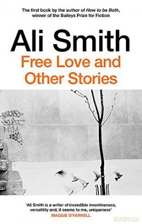 Free Love And Other Stories - Ali Smith [KSIĄŻKA]