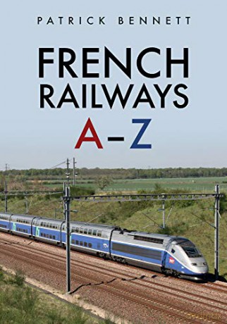 French Railways: A-Z - Patrick Bennett [KSIĄŻKA]