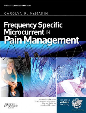 Frequency Specific Microcurrent in Pain Management, 1e - Carolyn McMakin [KSIĄŻKA]