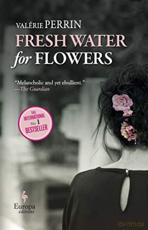 Fresh Water for Flowers - Valérie Perrin [KSIĄŻKA]