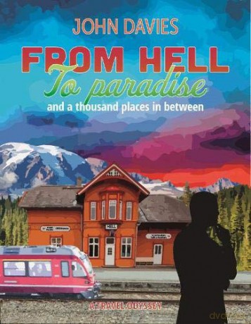 From Hell to Paradise: and a thousand places in between [KSIĄŻKA]
