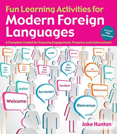 Fun Learning Activities for Modern Foreign Languages: A Complete Toolkit for Ensuring Engagement, Progress and Achievement [KSIĄŻKA]