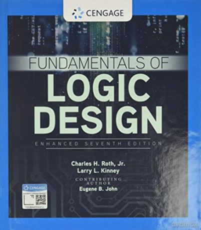 Fundamentals of Logic Design, Enhanced Edition - Charles Roth Jr. [KSIĄŻKA]