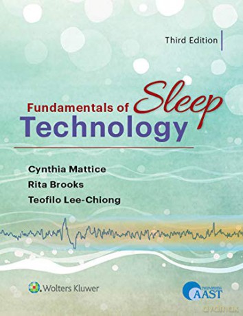 Fundamentals of Sleep Technology - Teofilo L. Lee-Chiong Jr. [KSIĄŻKA]