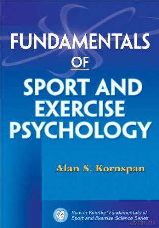 Fundamentals of Sport and Exercise Psychology (Fundamentals of Sport/Exer Sci) [KSIĄŻKA]