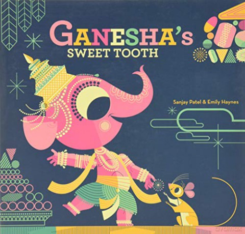Ganesha's Sweet Tooth - Sanjay Patel [KSIĄŻKA]