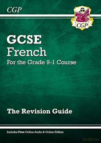 GCSE French Revision Guide - for the Grade 9-1 Course (with Online Edition): ideal for catch-up, assessments and exams in 2021 and 2022 (CGP GCSE French 9-1 Revision) [KSIĄŻKA]