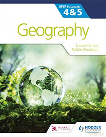 Geography for the IB MYP 4&5: by Concept - Louise Harrison [KSIĄŻKA]