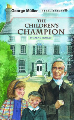 George Müller: The Children's Champion (Trail Blazers) - Irene Howat [KSIĄŻKA]