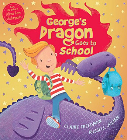 George's Dragon Goes to School: 1 (Georges Dragon 2) - Claire Freedman [KSIĄŻKA]