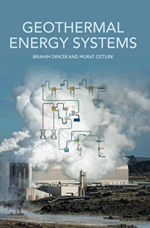 Geothermal Energy Systems - Ibrahim Dincer [KSIĄŻKA]