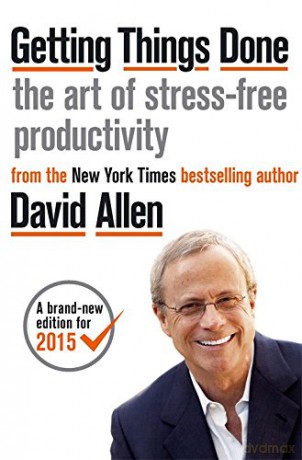 Getting Things Done: The Art of Stress-free Productivity - David Allen [KSIĄŻKA]