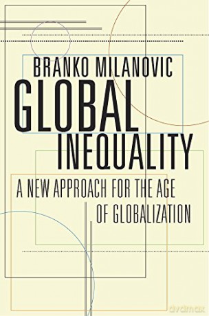 Global Inequality: A New Approach for the Age of Globalization [KSIĄŻKA]
