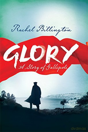 Glory: A Story of Gallipoli - Rachel Billington [KSIĄŻKA]