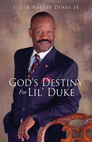 God's Destiny For Lil' Duke - Elder Walter Dukes Jr [KSIĄŻKA]