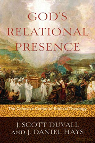 God's Relational Presence: The Cohesive Center of Biblical Theology [KSIĄŻKA]
