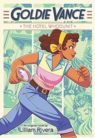 Goldie Vance: The Hotel Whodunit - Lilliam Rivera [KSIĄŻKA]