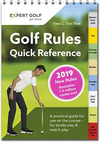 Golf Rules Quick Reference 2019: A practical guide for use on the course - for stroke play and match play - Yves C Ton-That [KSIĄŻKA]