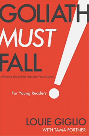 Goliath Must Fall for Young Readers: Winning the Battle Against Your Giants [KSIĄŻKA]