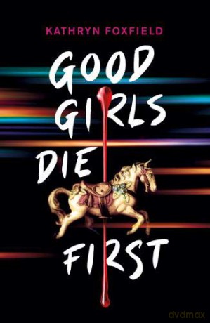 Good Girls Die First - Kathryn Foxfield [KSIĄŻKA]