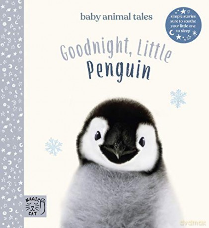 Goodnight, Little Penguin: Simple stories sure to soothe your little one to sleep: 1 (Baby Animal Tales) - Amanda Wood [KSIĄŻKA]