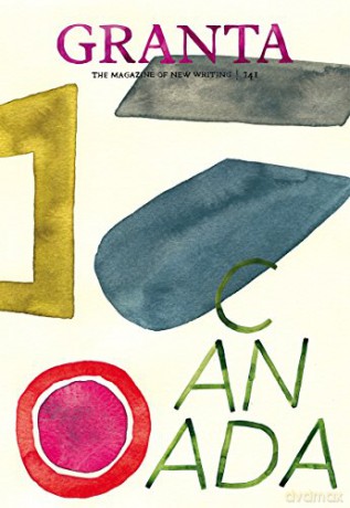 Granta 141: Canada (Granta: The Magazine of New Writing) [KSIĄŻKA]