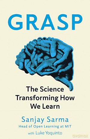 Grasp: The Science Transforming How We Learn - Sanjay Sarma [KSIĄŻKA]