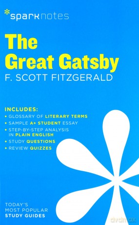 Great Gatsby by F. Scott Fitzgerald, The (SparkNotes Literature Guide) [KSIĄŻKA]