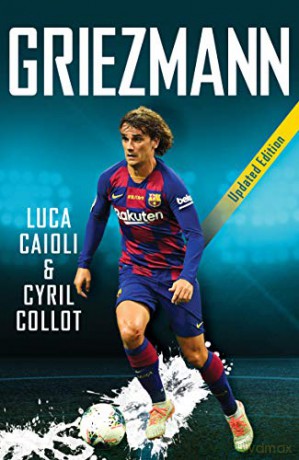 Griezmann: 2020 Updated Edition (Luca Caioli) - Luca Caioli [KSIĄŻKA]
