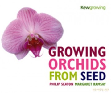 Growing Orchids from Seed - Philip Seaton [KSIĄŻKA]