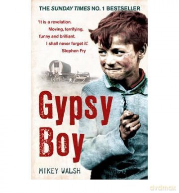 Gypsy BoyOne Boy's Struggle to Escape from a Secret World - Mikey Walsh [KSIĄŻKA]